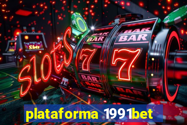 plataforma 1991bet